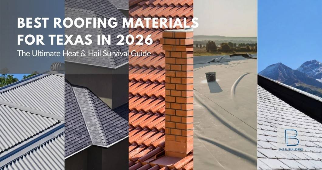 Best Roofing Materials for Texas in 2026: The Ultimate Heat & Hail Survival Guide