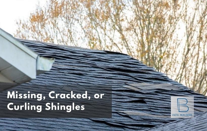 missing, cracked, or curling shingles