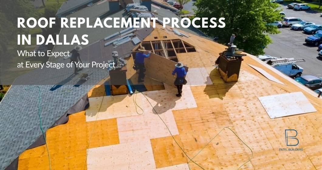 Roof Replacement Process Dallas: What to Expect at Every Stage of Your Project
